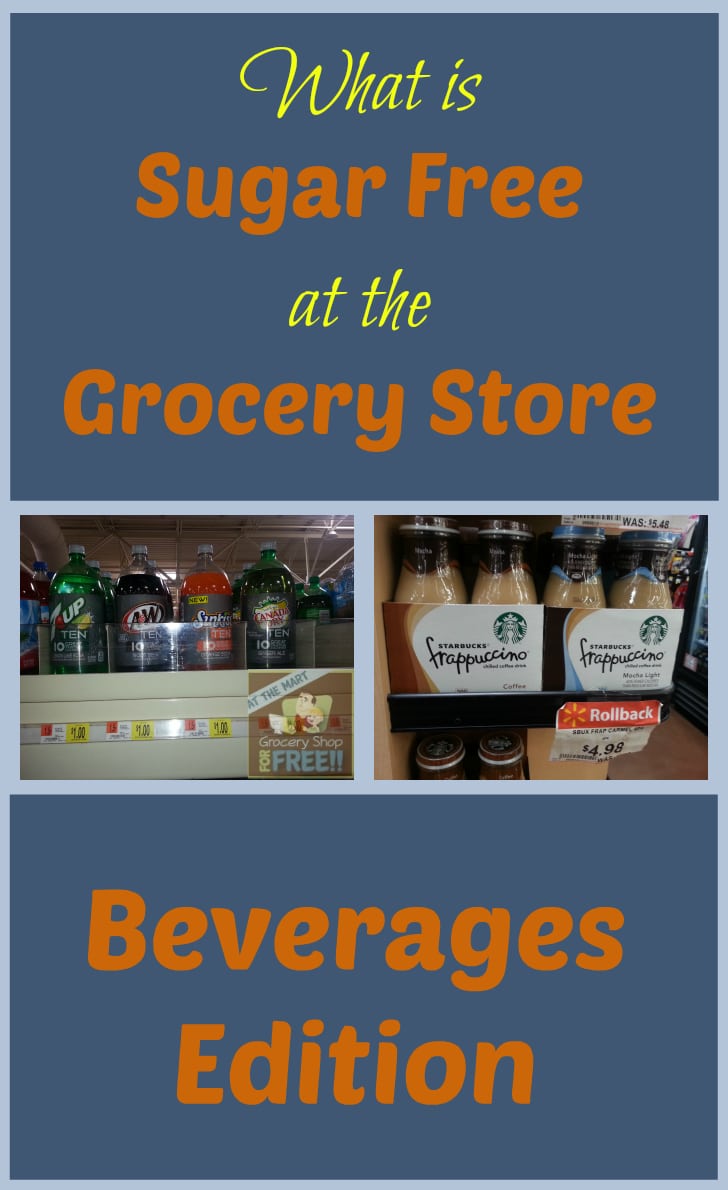 What is Sugar Free at the Grocery Store: Beverages Edition