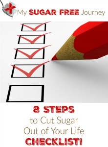 8 Steps to Cut Sugar Out of Your Life Checklist!