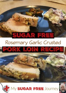 Sugar Free Rosemary Garlic Pork Loin Recipe