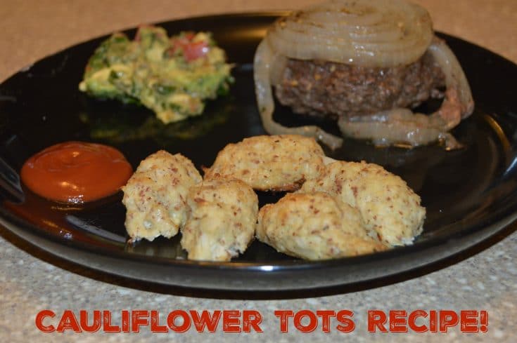 Low Carb Cauliflower Tots