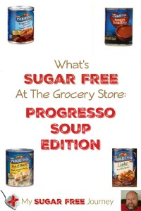 What's Sugar Free at the Grocery Store: Progresso Soup Edition!