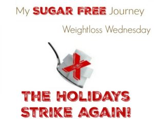 7/6 Weightloss Wednesday: The Holidays Strike Again!