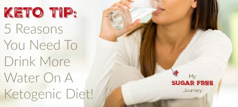 Keto Tip: 5 Reasons You Need To Drink More Water on a Ketogenic Diet ...