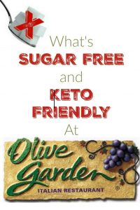 What is Sugar Free and Keto Friendly at Olive Garden?