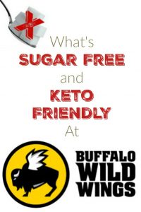 What is Sugar Free and Keto Friendly at Buffalo Wild Wings!