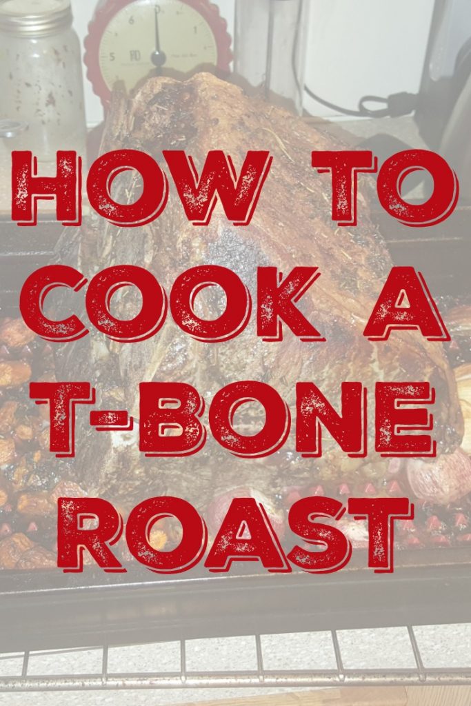 How to Cook a TBone Roast