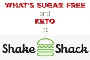 What is Sugar Free and Keto Friendly at Shake Shack?