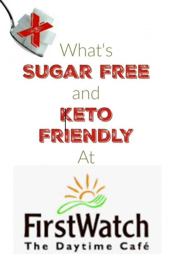 What is Sugar Free and Keto Friendly at First Watch