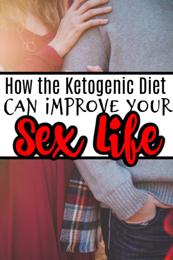 How The Ketogenic Diet Can Improve Your Sex Life